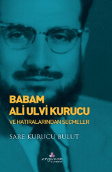 Babam Ali Ulvi Kurucu - Erguvan Yayınevi