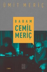 Babam Cemil Meriç - Ketebe Yayınları