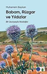 Babam, Rüzgar ve Yıldızlar - 1