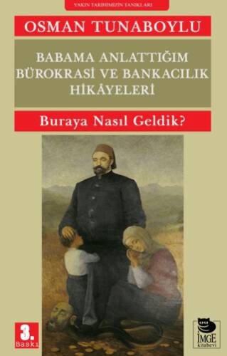 Babama Anlattığım Bürokrasi ve Bankacılık Hikayeleri - 1