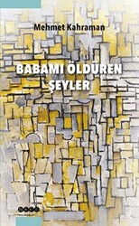 Babamı Öldüren Şeyler - 1