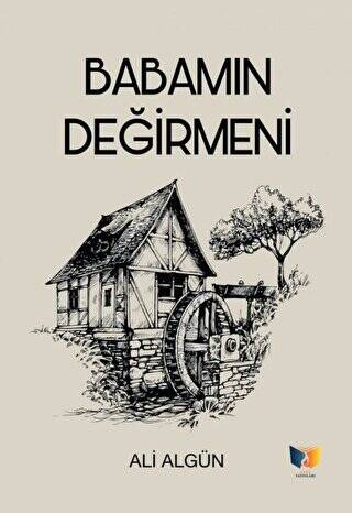 Babamın Değirmeni - 1