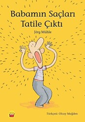 Babamın Saçları Tatile Çıktı - 1