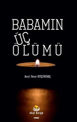 Babamın Üç Ölümü - 1