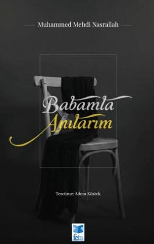 Babamla Anılarım - 1