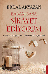 Babanı Sana Şikayet Ediyorum - 1