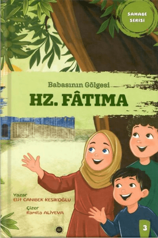 Babasının Gölgesi Hz. Fatıma - 1