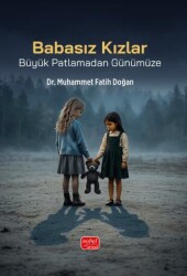 Babasız Kızlar - Büyük Patlamadan Günümüze - Nobel Bilimsel Eserler