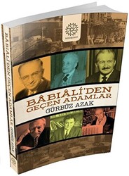 Babıali`den Geçen Adamlar - 1