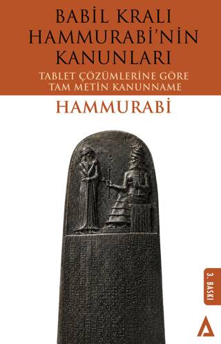 Babil Kralı Hammurabi’nin Kanunları - Tablet Çözümlerine Göre Tam Metin Kanunname - 1