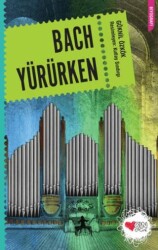 Bach Yürürken - Can Çocuk Yayınları