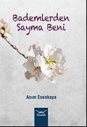Bademlerden Sayma Beni - Heyamola Yayınları