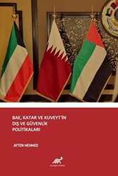 BAE, Katar ve Kuveyt’in Dış ve Güvenlik Politikaları - 1