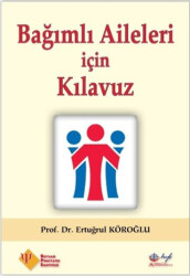 Bağımlı Aileleri İçin Kılavuz - 1