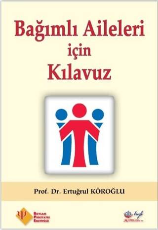 Bağımlı Aileleri İçin Kılavuz - 1