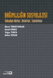 Bağımlılığın Sosyolojisi - Bağlam Yayınları