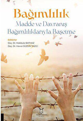 Bağımlılık - Madde ve Davranış Bağımlılıklarıyla Başetme - 1