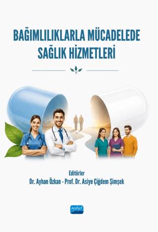 Bağımlılıklarla Mücadelede Sağlık Hizmetleri - 1
