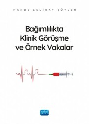 Bağımlılıkta Klinik Görüşme ve Örnek Vakalar - 1