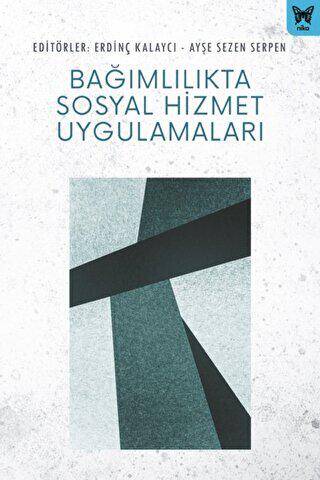 Bağımlılıkta Sosyal Hizmet Uygulamaları - 1