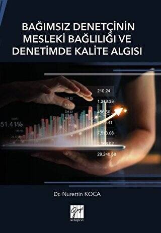 Bağımsız Denetçinin Mesleki Bağlılığı ve Denetimde Kalite Algısı - 1