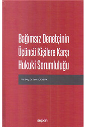 Bağımsız Denetçinin Üçüncü Kişilere Karşı Hukuki Sorumluluğu - 1