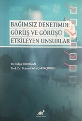 Bağımsız Denetimde Görüş ve Görüşü Etkileyen Unsurlar - 1