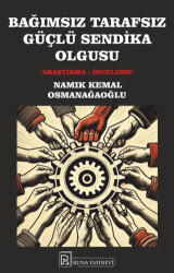 Bağımsız Tarafsız Güçlü Sendika Olgusu - Runa Yayınevi