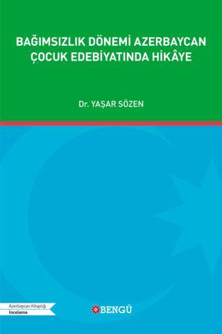 Bağımsızlık Dönemi Azerbaycan Çocuk Edebiyatında Hikâye - 1