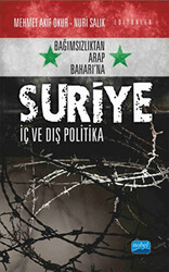 Bağımsızlıktan Arap Baharı’na Suriye: İç ve Dış Politika - 1