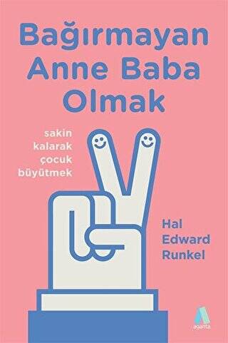 Bağırmayan Anne Baba Olmak - 1