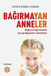 Bağırmayan Anneler - 1