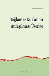 Bağlam ve Kur’an’ın Anlaşılması Üzerine - 1