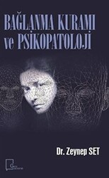Bağlanma Kuramı ve Psikopatoloji - 1