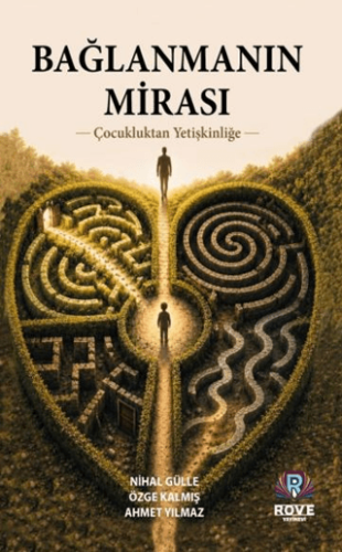 Bağlanmanın Mirası - 1