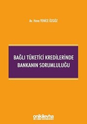 Bağlı Tüketici Kredilerinde Bankanın Sorumluluğu - 1
