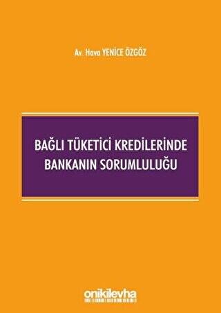 Bağlı Tüketici Kredilerinde Bankanın Sorumluluğu - 1