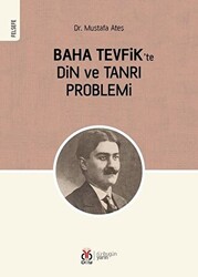 Baha Tevfik`te Din ve Tanrı Problemi - 1