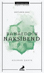 Bahaeddin Nakşibend - Sufilerin Şahı - 1