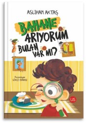 Bahane Arıyorum Bulan Var Mı? - US Yayınları