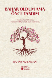 Bahar Oldum Ama Önce Yandım - Sokak Kitapları Yayınları