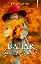 Bahar Sonsuz Değil Ki - Kırmızı Çatı Yayınları