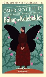 Bahar ve Kelebekler Günümüz Türkçesiyle - 1