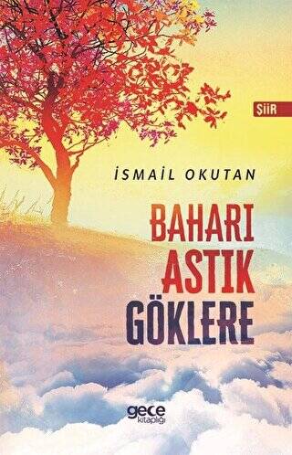 Baharı Astık Göklere - 1