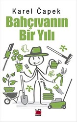 Bahçıvanın Bir Yılı - Elips Kitap