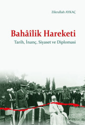 Bahâîlik Hareketi - Ankara Okulu Yayınları