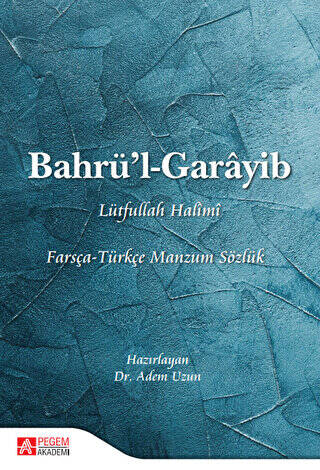 Bahrü’l - Garayib Farsça - Türkçe Manzum Sözlük - 1