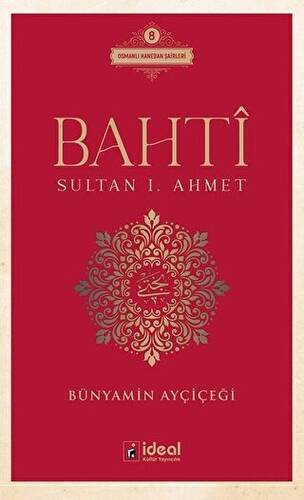 Bahti - Sultan 1. Ahmet - 1