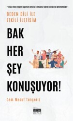 Bak Her Şey Konuşuyor! - Siyah Beyaz Yayınları