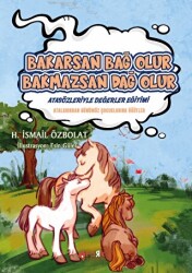 Bakarsan Bağ Olur Bakmazsan Dağ Olur - 1